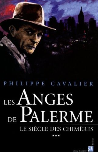 Le Siècle des chimères Tome 3 : Les anges de Palerme