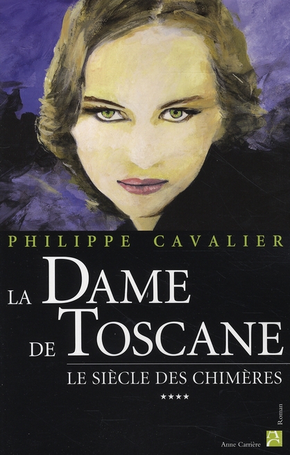 Le siècle des chimères Tome 4 : La Dame de Toscane