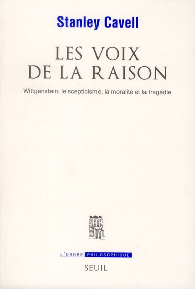 Les voix de la raison. Wittgenstein, le scepticisme, la moralité et la tragédie