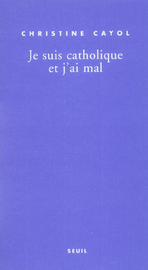 Je suis catholique et j'ai mal