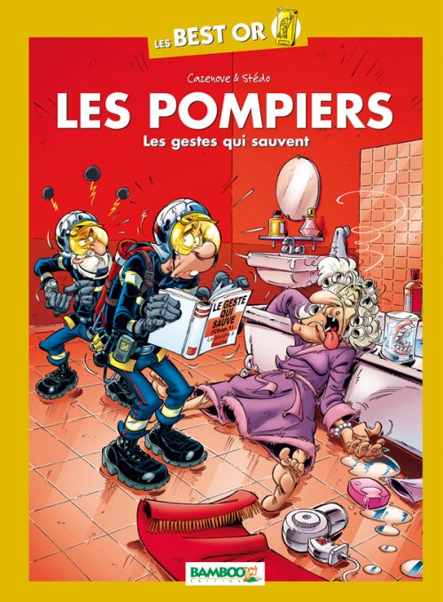 Les Pompiers : Les gestes qui sauvent