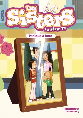 Les sisters - La série TV Tome 89 : Panique à bord. Panique à bord