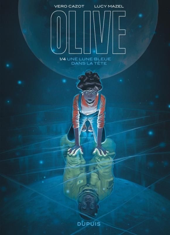 Olive Tome 1 : Une lune bleue dans la tête