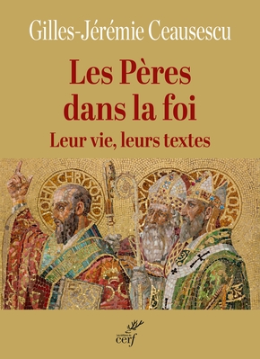Les Pères dans la foi. Leur vie, leurs textes