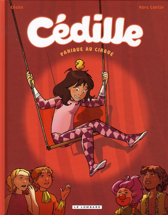 Cédille Tome 2 : Panique au cirque