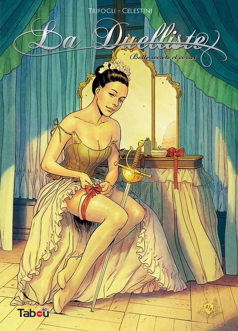 La Duelliste Tome 2 : Botte secrète et corset