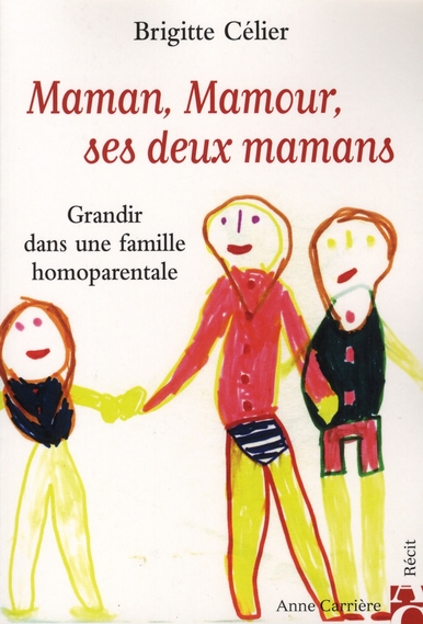 Maman, Mamour, ses deux mamans. Grandir dans une famille homoparentale