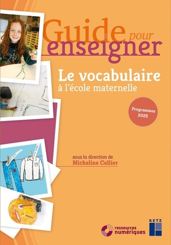 Le vocabulaire à l'école maternelle. Edition 2025