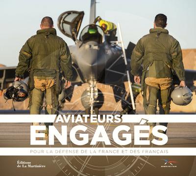Aviateurs engagés. Pour la défense de la France et des Français