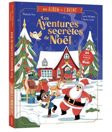 Les Aventures secrètes de Noël. Mon album de l'Avent