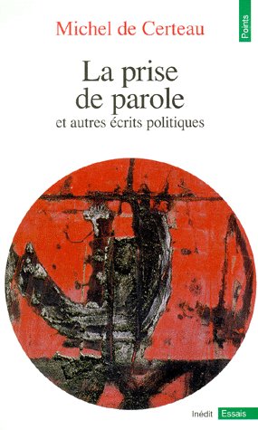 La prise de parole. Et autres écrits politiques