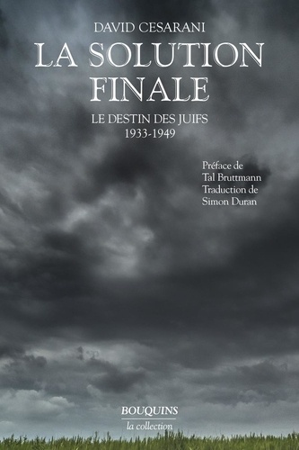 La Solution finale. Le destin des Juifs, 1933-1949
