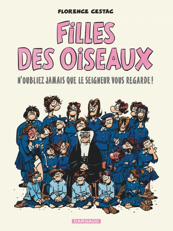 Filles des oiseaux Tome 1 : N'oubliez jamais que le Seigneur vous regarde !