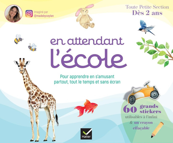 En attendant l'école Toute Petite Section. 60 grands stickers utilisables à l'infini & un crayon eff