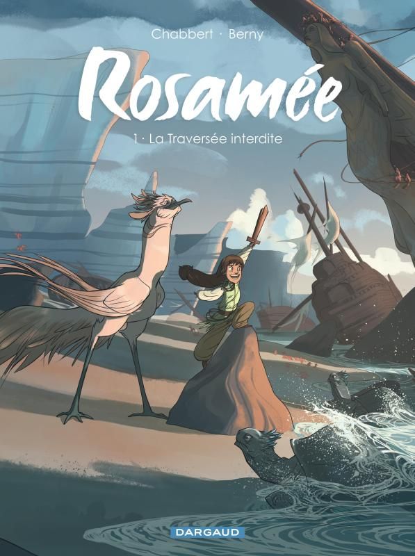 Rosamée Tome 1 : La Traversée interdite