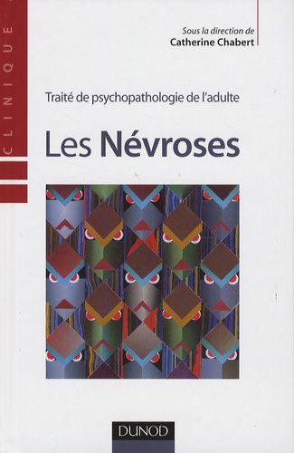 Les Névroses / Traité de psychopathologie de l'adulte