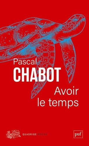Avoir le temps. Essai de chronosophie