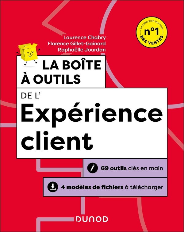 La boîte à outils de l'expérience client. 4e édition