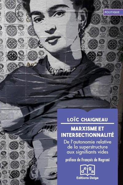 Marxisme et intersectionnalité - De l'autonomie relative de la superstructure aux signifiants vides
