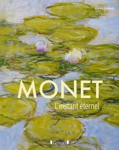 Monet. L'instant éternel
