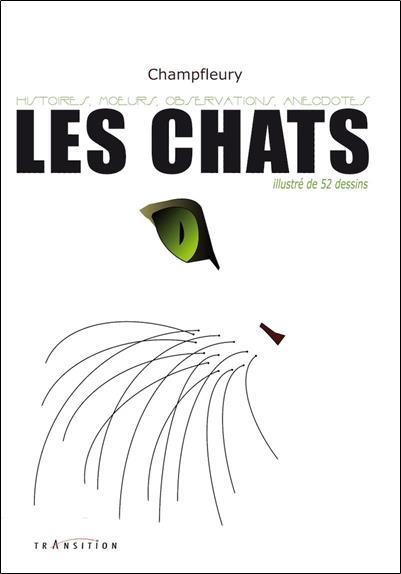 Les chats. Histoires - Moeurs - Observations - Anecdotes