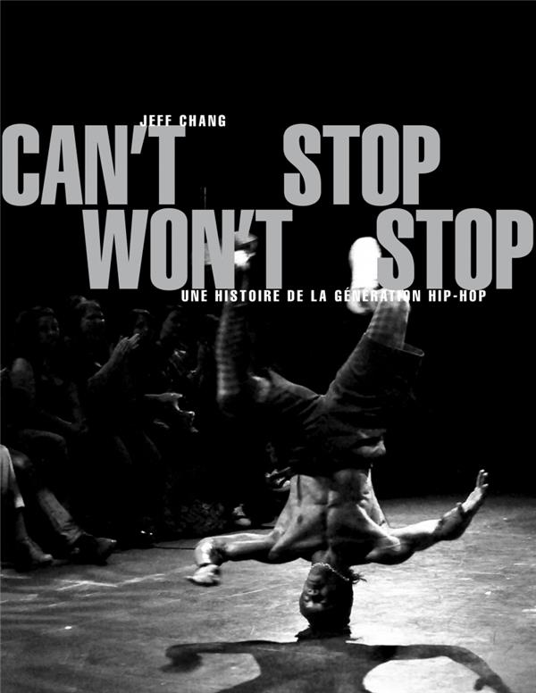 Can't Stop Won't Stop. Une histoire de la génération hip-hop, Edition actualisée