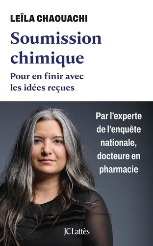 Soumission chimique. Pour en finir avec les idées reçues