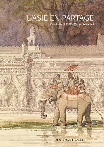 L'Asie en partage. Passeurs et messagers, 1920-2023