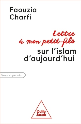 Lettre à mon petit-fils sur l'islam aujourd'hui