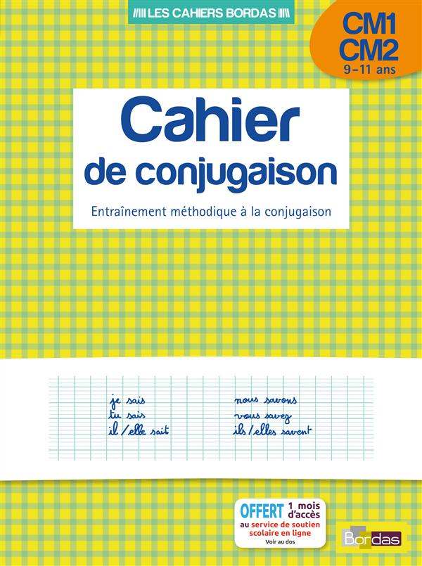 Cahier de conjugaison CM1 CM2 9-11 ans . Entraînement méthodique à la conjugaison