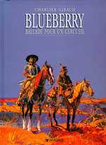 Blueberry Tome 15 : Ballade pour un cercueil