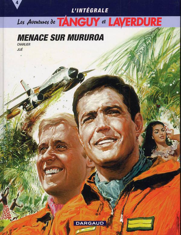 Tanguy et Laverdure L'intégrale Tome 4 : Menace sur Mururoa