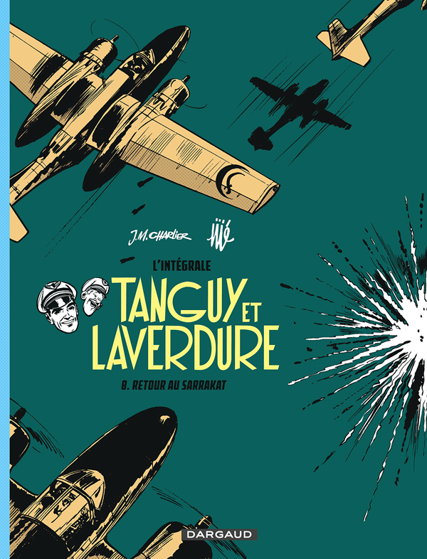 Tanguy et Laverdure L'intégrale Tome 8 : Retour au Sarrakat