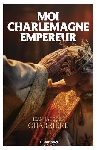 Je suis Charlemagne tome 2