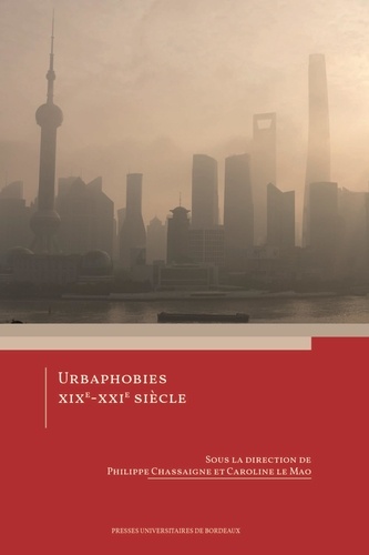 Urbaphobies, XIXe-XXIe siècles