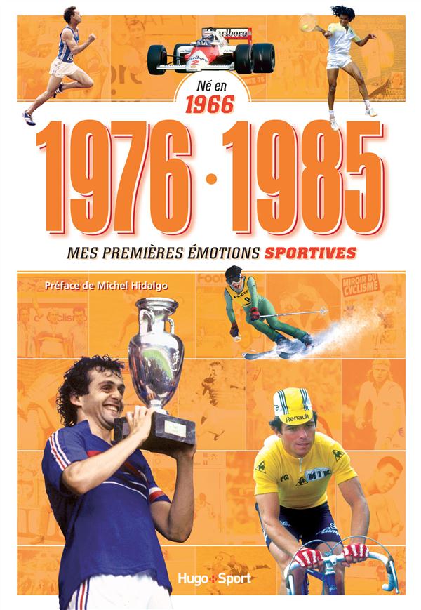 1976-1985 Né en 1966. Mes premières émotions sportives