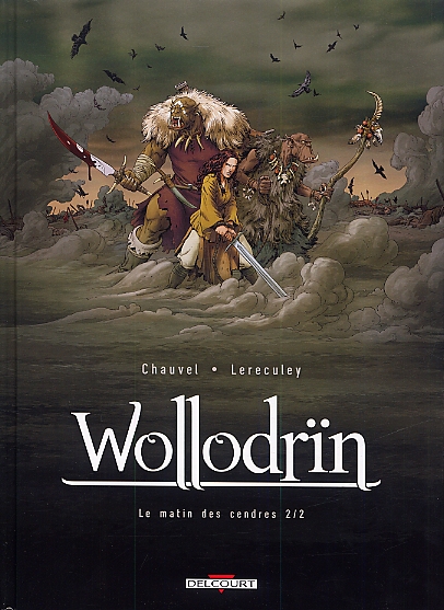 Wollodrïn Tome 2 : Le matin des cendres. 2ème partie