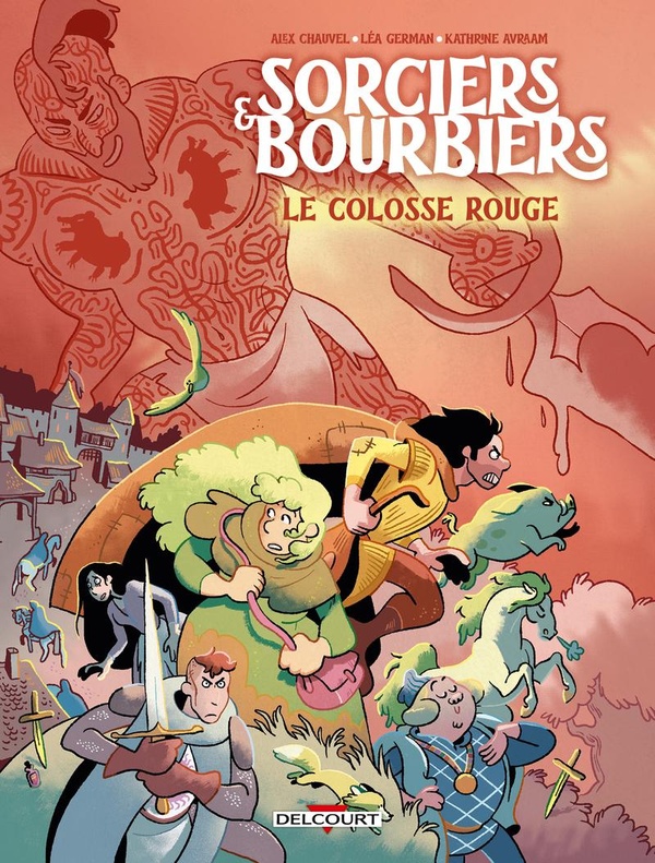 Sorciers & Bourbiers. Le Colosse Rouge