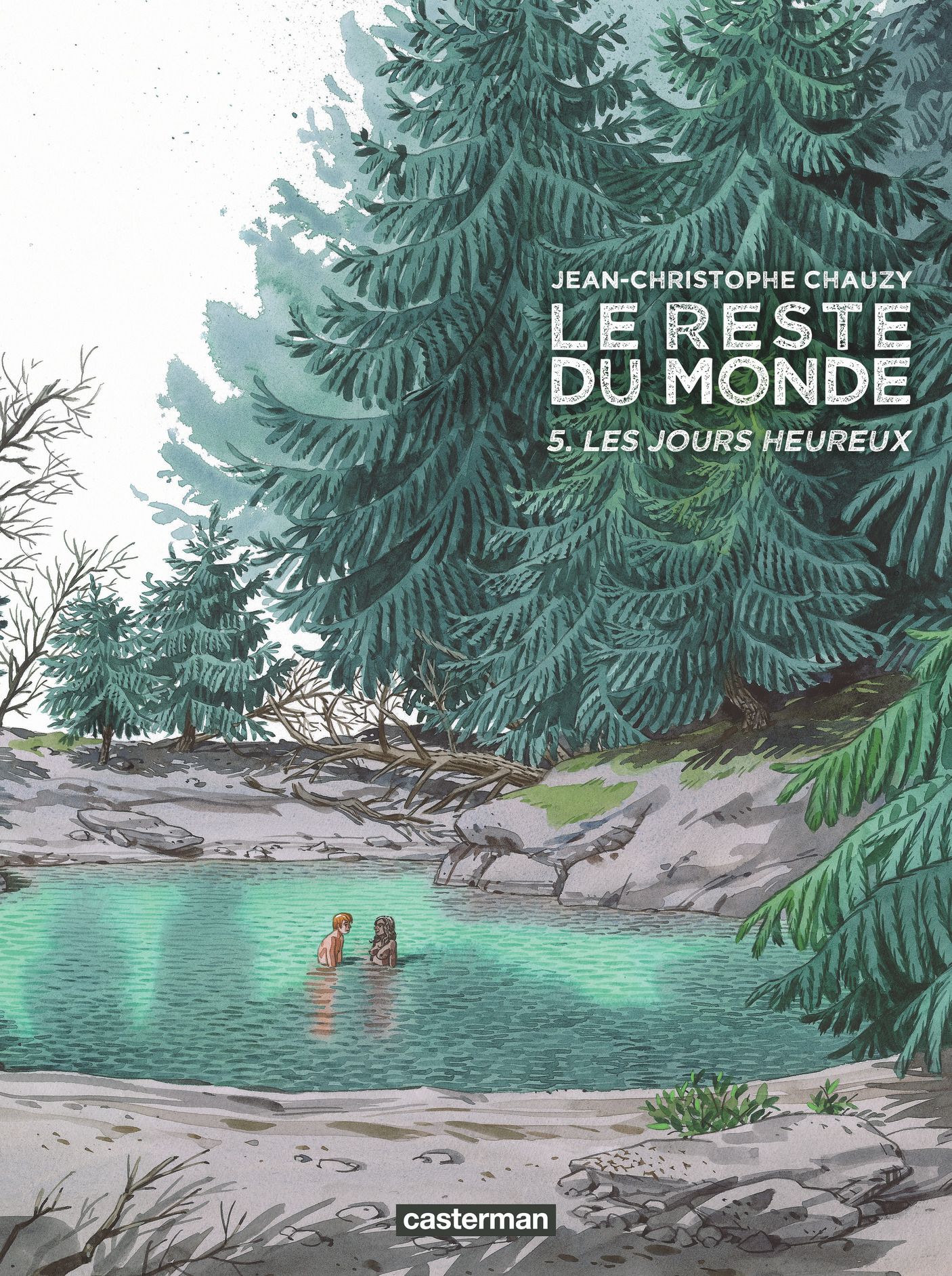 Le reste du monde Tome 5 : Les jours heureux