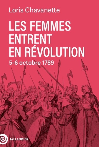 Les femmes entrent en Révolution. 5-6 octobre 1789
