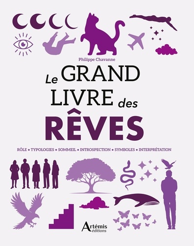 Le grand livre des rêves. Plus de 370 rêves interprétés