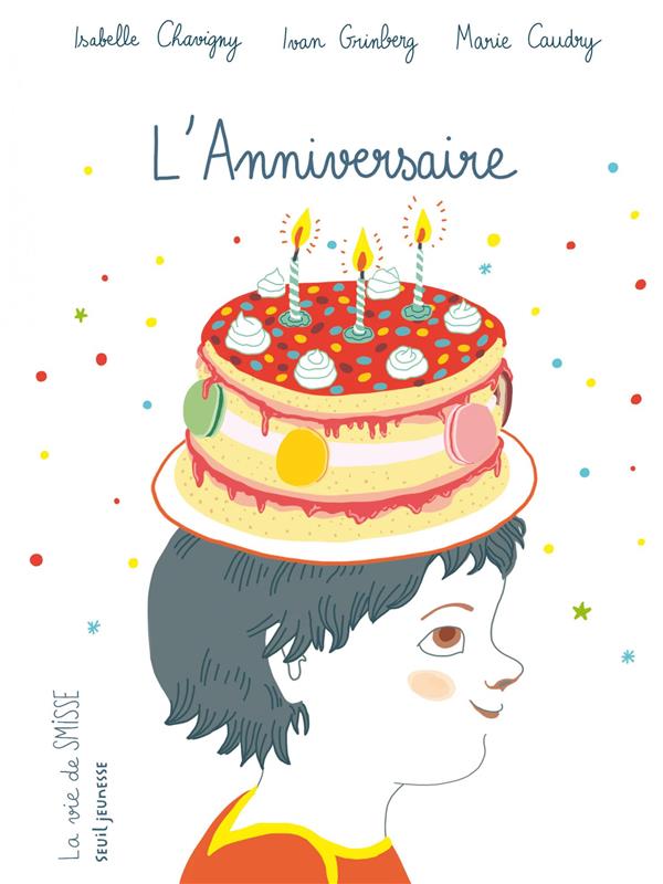 L'anniversaire. La vie de Smisse