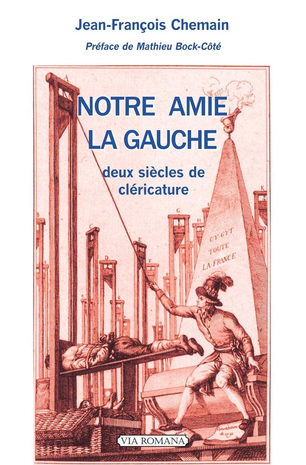 Notre amie la gauche. Deux siècles de cléricature