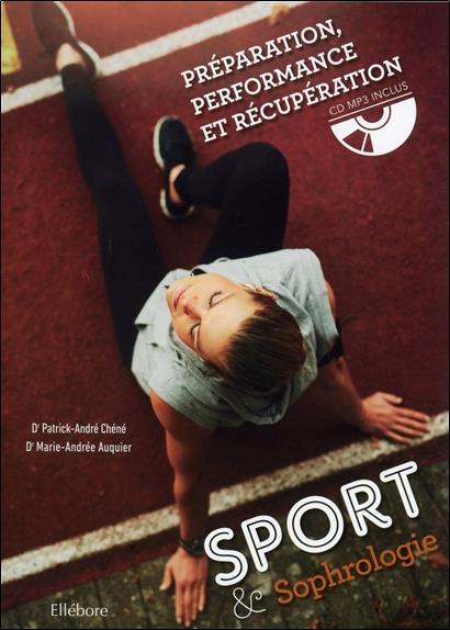 Sport & Sophrologie. Préparation, performance et récupération, avec 1 CD audio MP3