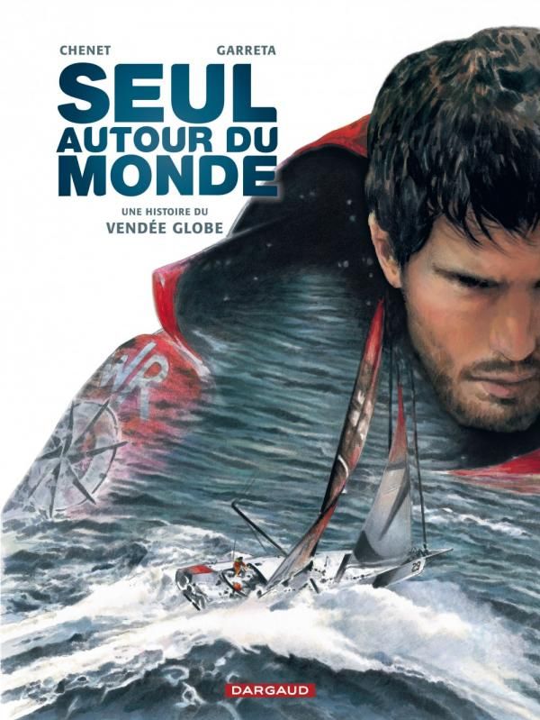 Seul autour du monde. Une histoire du Vendée Globe