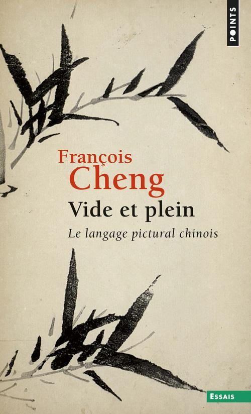 Vide et plein. Le langage pictural chinois