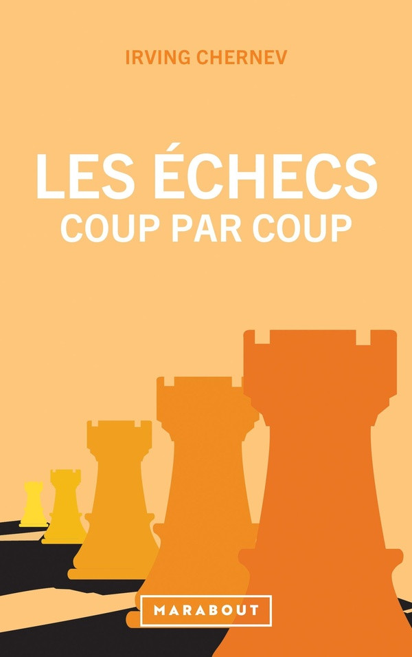 Les échecs coup par coup