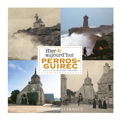 Perros-Guirec hier & aujourd'hui
