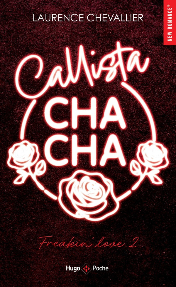 Freakin' Love Tome 2 : Callista Cha-Cha