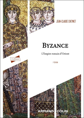 Byzance. L'Empire romain d'Orient, 7e édition